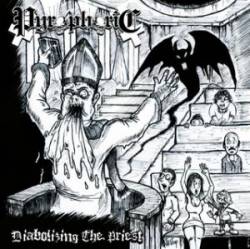 Pyrophoric : Diabolizing the Priest